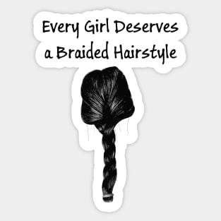 Every Girl Deserves a Braided Hairstyle Sticker